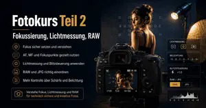 Fotokurs Teil 2  Fokussierung, Lichtmessung, RAW  DIRSCHL